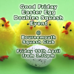 Good Friday Easter Egg Doubles Squash Tournament at Bournemouth Sports